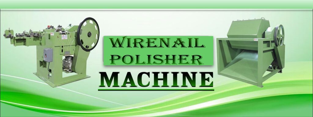Wire Nail Polisher Machine